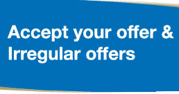 Accept your offer and Irregular offers. http://it.monash.edu/2012